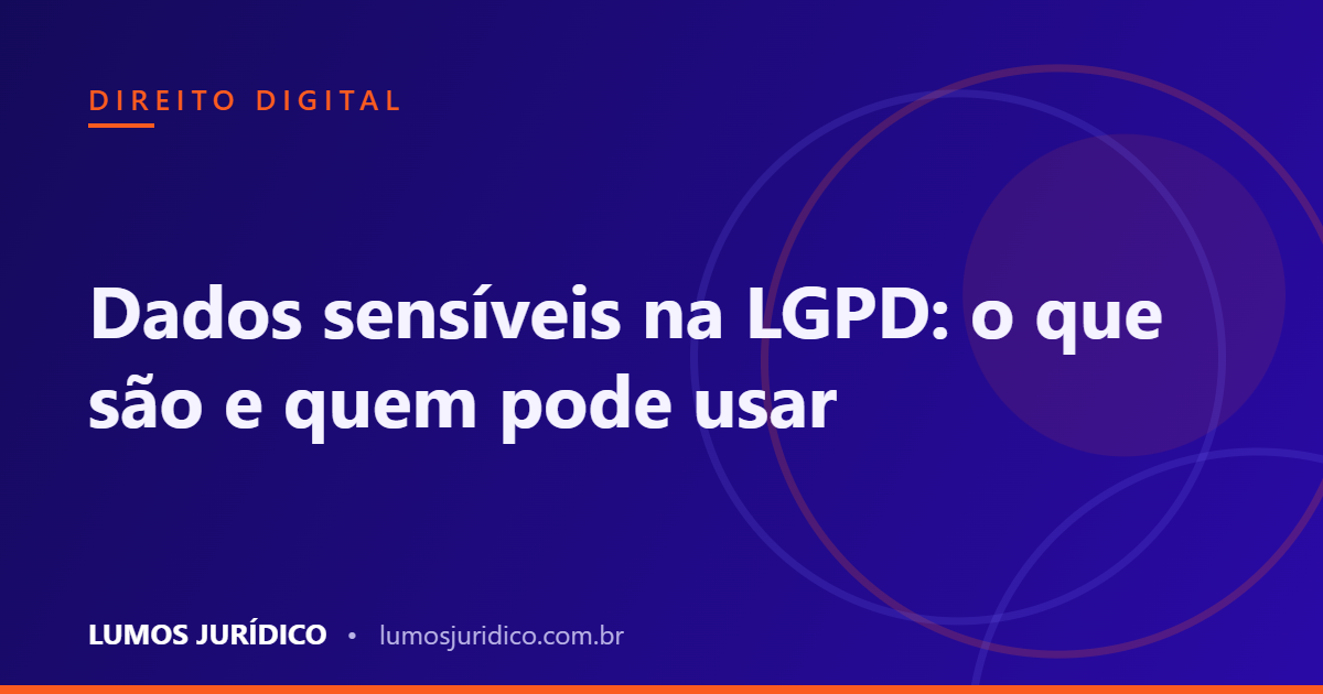 dados sensíveis lgpd — leitura de digital e prontuário médico protegidos pela Lei 13.709/2018