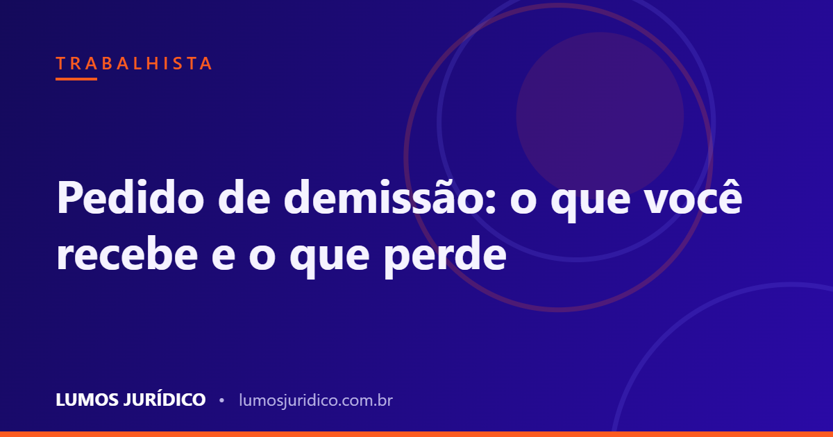 pedido de demissão direitos — trabalhador entrega carta de demissão ao RH e confere as verbas rescisórias